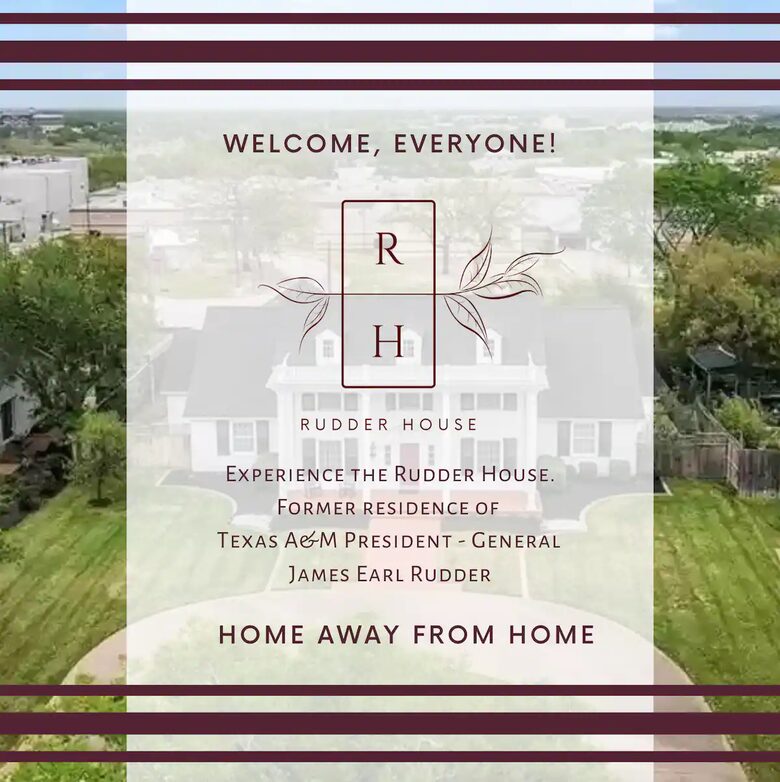 Rudder House | Home away from Home for all Aggies! - College Station, Texas